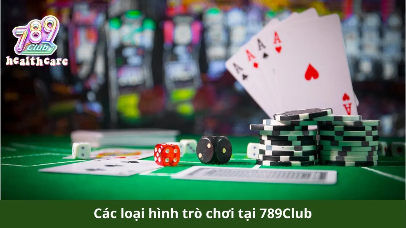 Các loại hình trò chơi tại 789Club