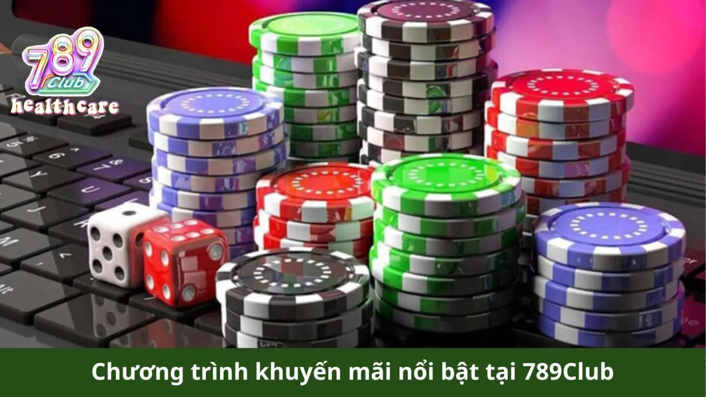 Chương trình khuyến mãi nổi bật tại 789Club