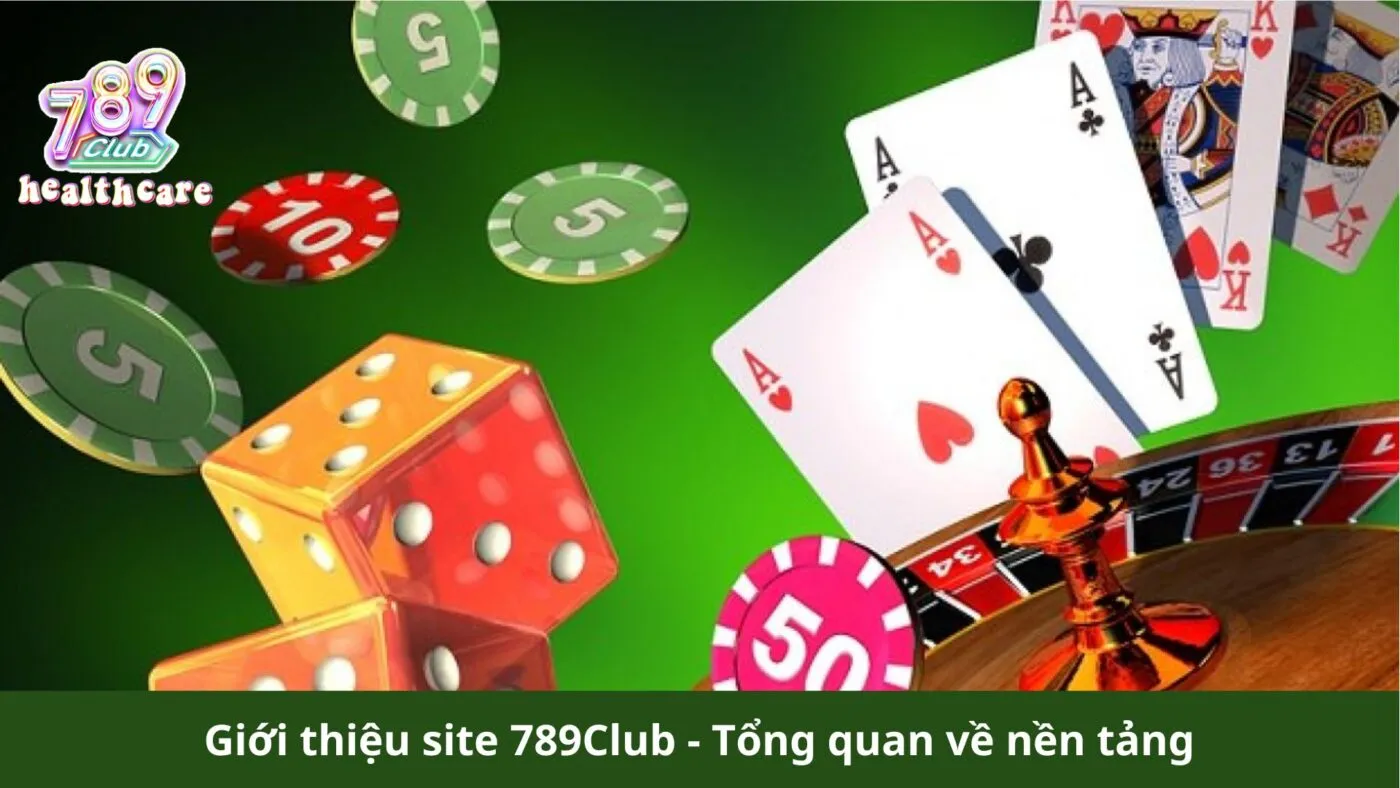 Giới thiệu 789Club - Tổng quan về nền tảng