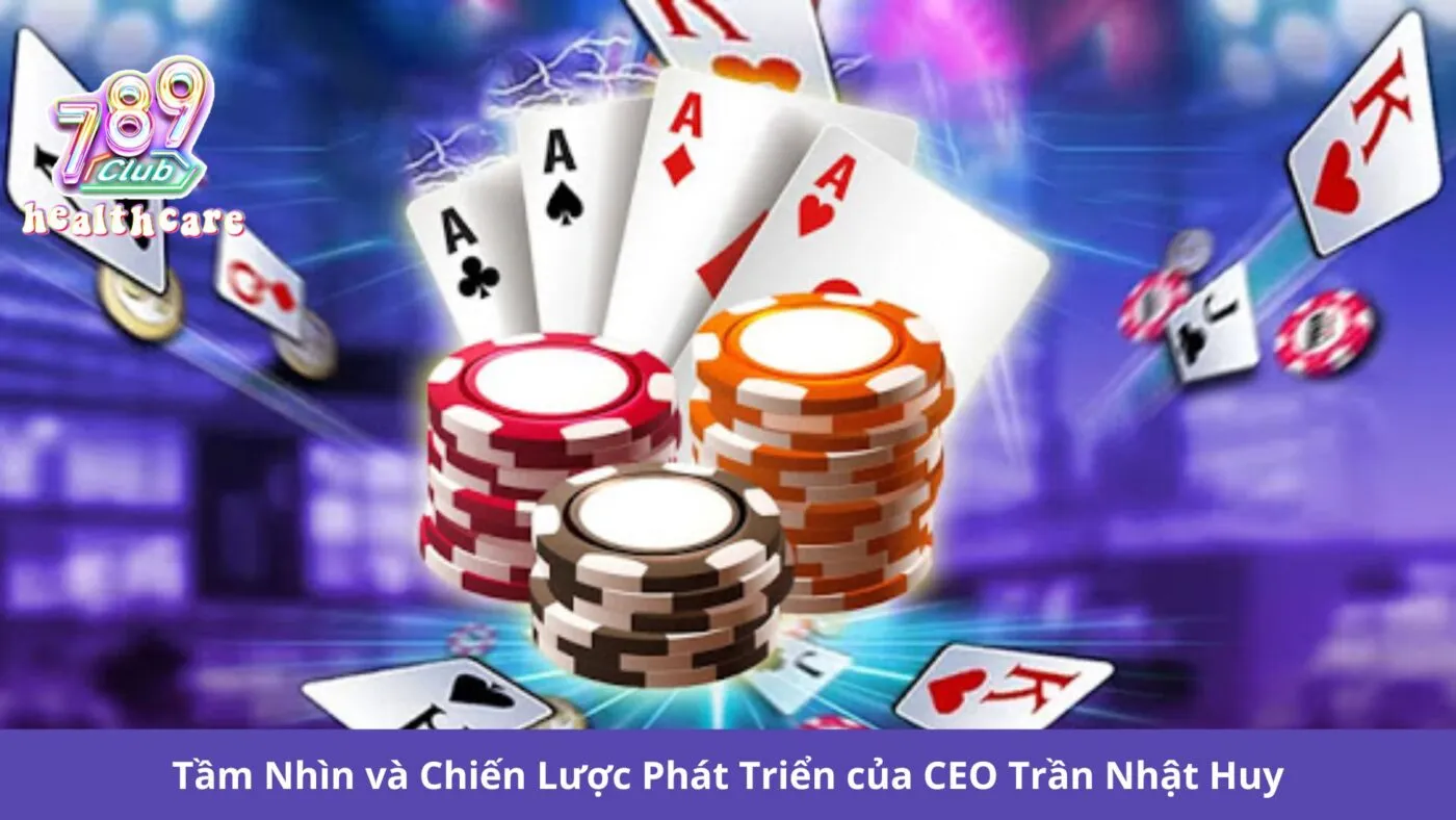 Tầm Nhìn và Chiến Lược Phát Triển của CEO Trần Nhật Huy